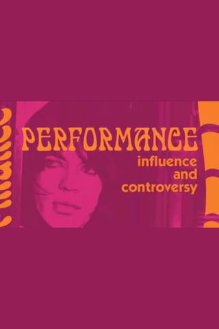 Influence and Controversy: Making 'Performance' poster