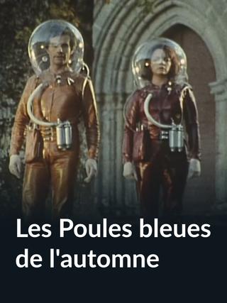 Les Poules bleues de l'automne poster