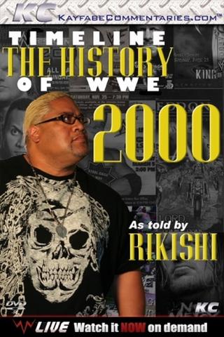 Timeline: The History of WWE – 2000 – As Told By Rikishi poster