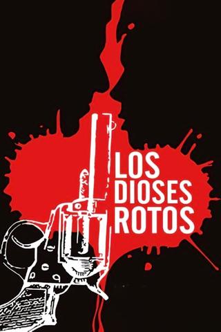 Los dioses rotos poster