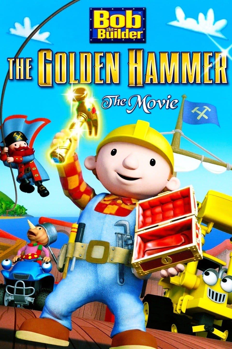 Bob the Builder: The Golden Hammer - The Movie poster