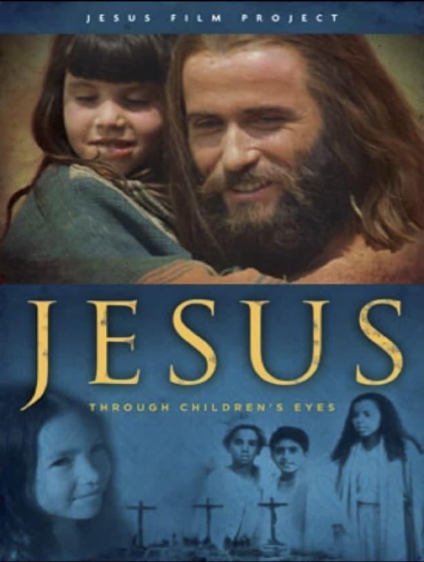 The Story of Jesus Through the Eyes of Children poster