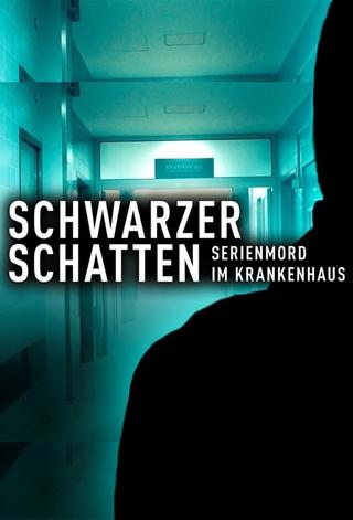 Schwarzer Schatten - Serienmord im Krankenhaus poster