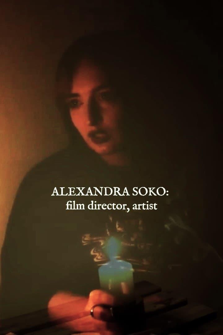 Alexandra Soko: film director, artist poster