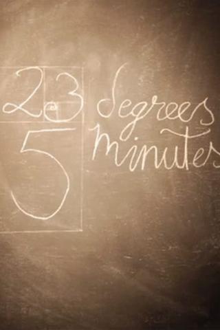 23 Degrees, 5 Minutes poster