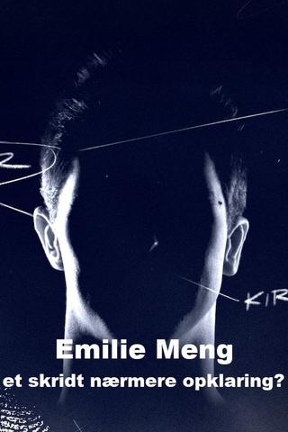 Emilie Meng - et skridt nærmere opklaring? poster