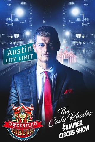 WrestleCircus: The Cody Rhodes Summer Circus Show poster