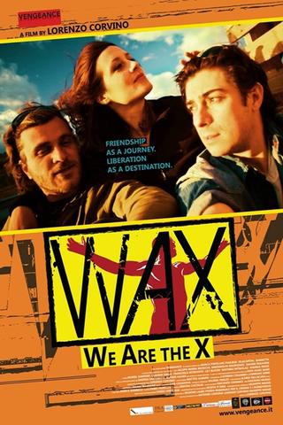 Wax - We Are The X poster