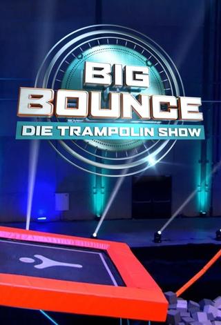 Big Bounce – Die Trampolin Show poster