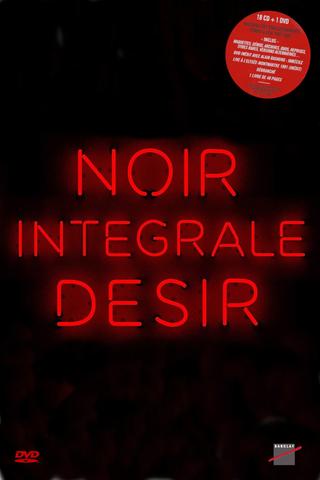 Noir Désir: Intégrale poster