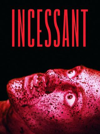 Incessant poster