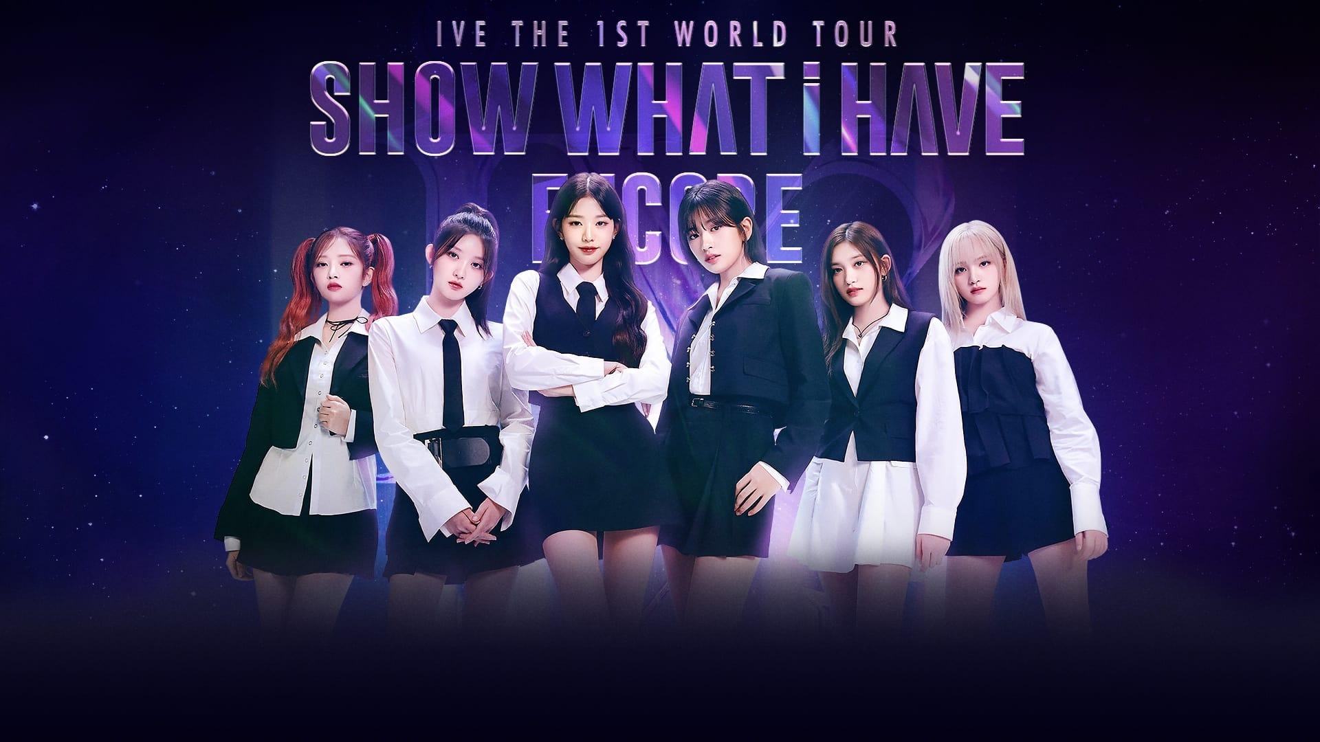 IVE THE 1ST WORLD TOUR 'SHOW WHAT I HAVE' - ENCORE backdrop