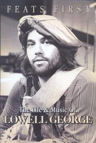 Feats First: The Life and Music of Lowell George poster