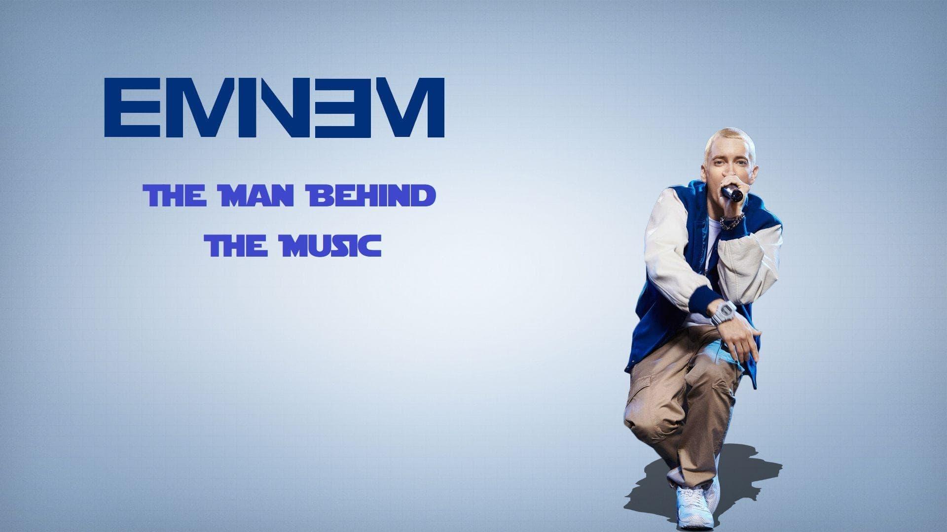 Eminem The Man Behind The Music backdrop