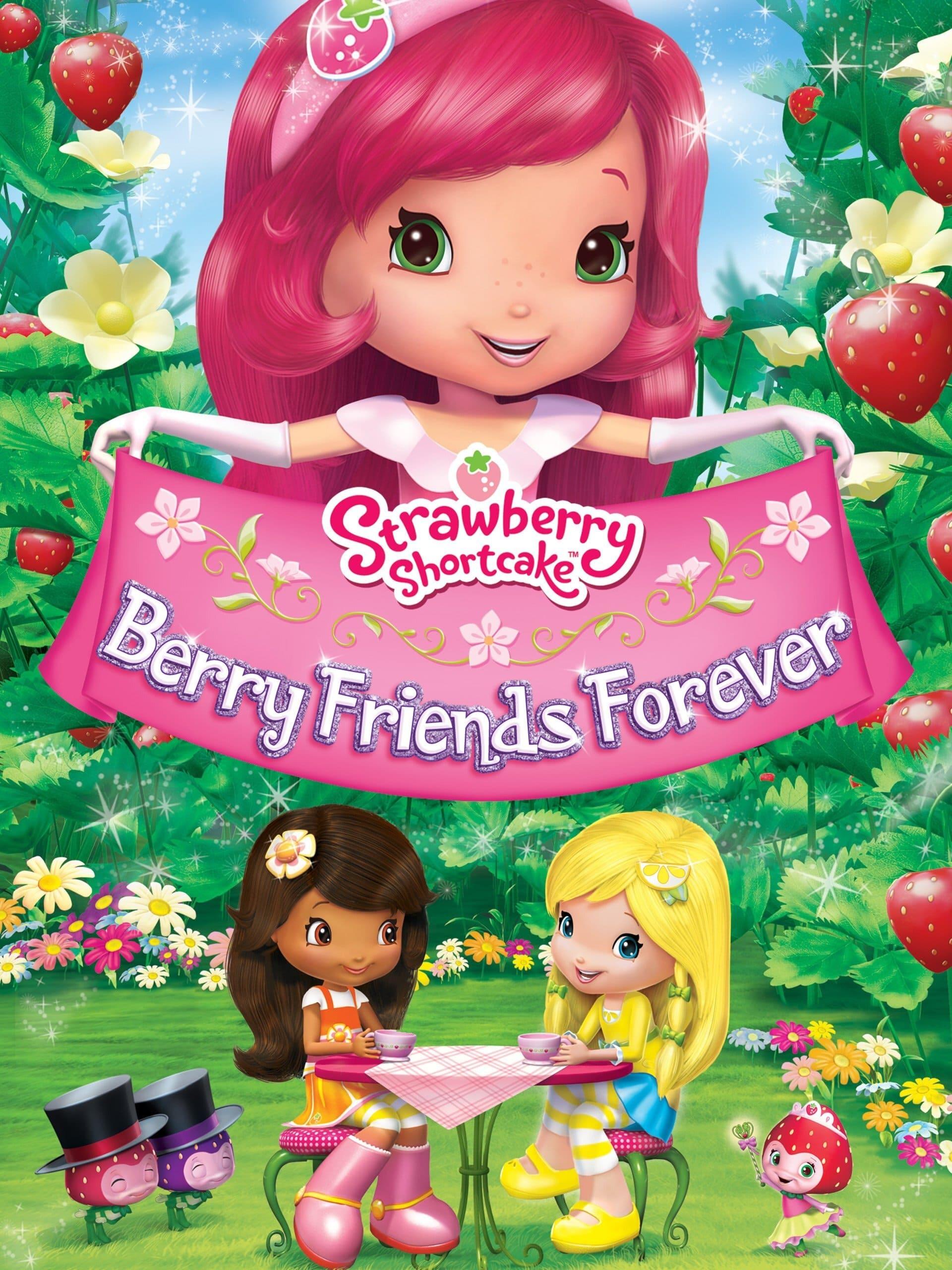 Strawberry Shortcake: Berry Friends Forever poster