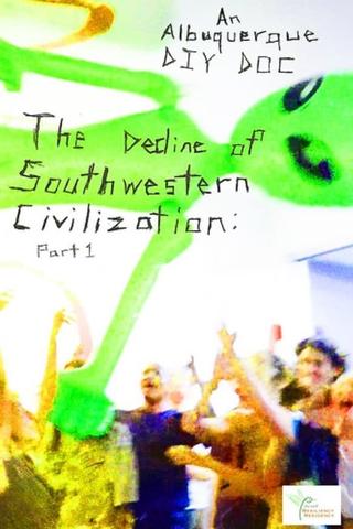 The Decline of Southwestern Civilization Pt. 1 poster