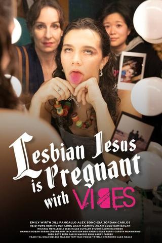 Lesbian Jesus Is Pregnant with Vibes poster