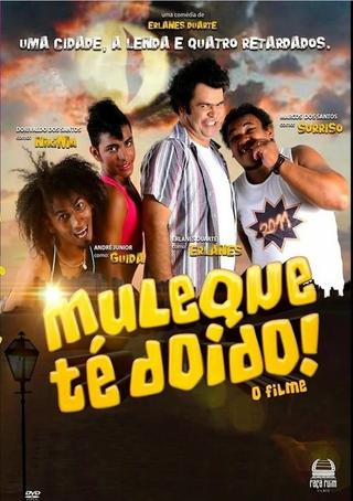 Muleque Té Doido - O Filme poster