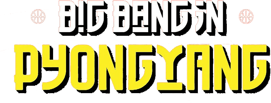 Dennis Rodman's Big Bang in PyongYang logo