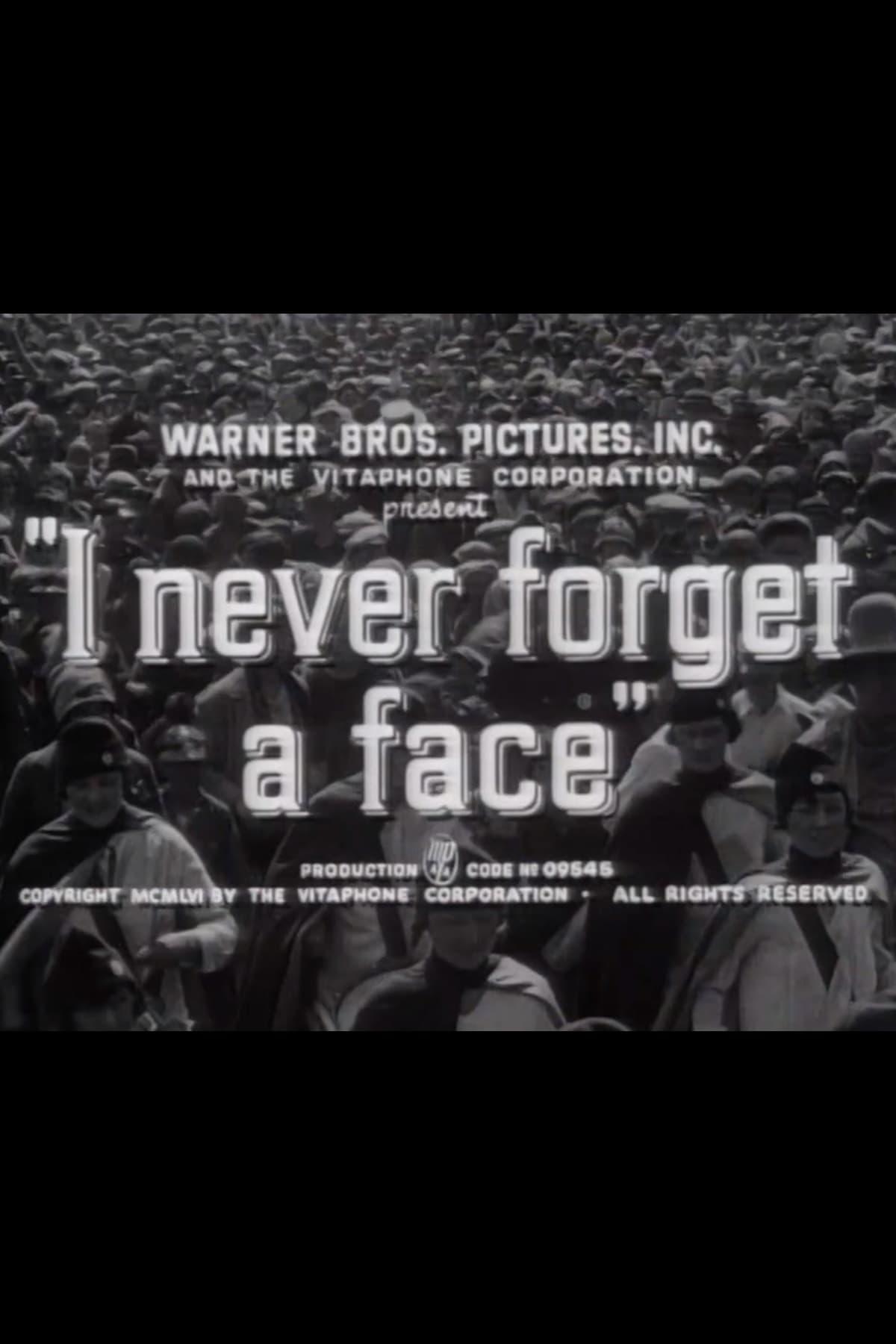 I Never Forget a Face poster