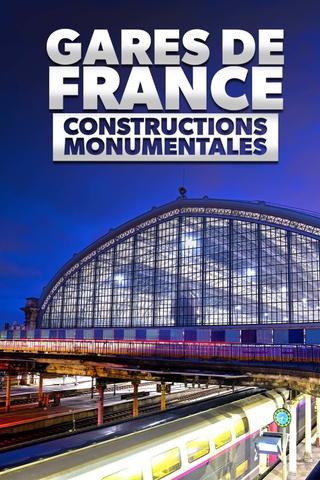 Gares de France : Constructions monumentales poster