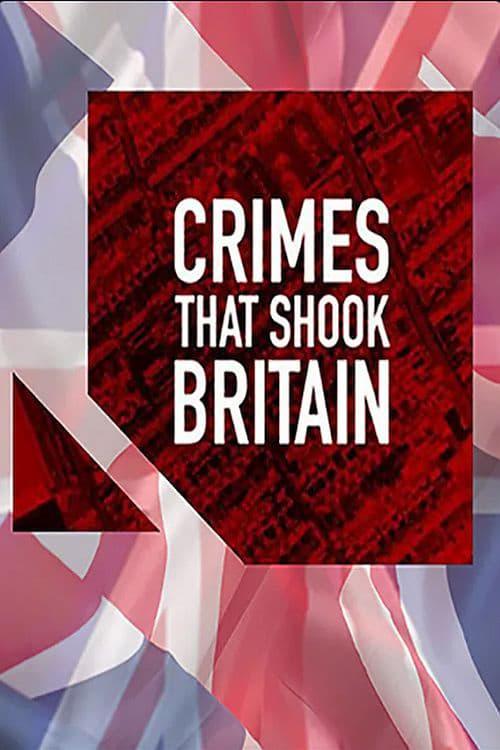 Crimes That Shook Britain poster