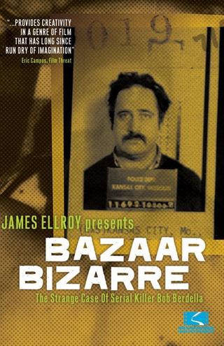 Bazaar Bizarre: The Strange Case of Serial Killer Bob Berdella poster