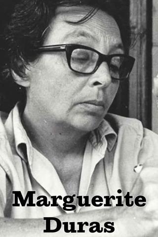Marguerite Duras: Worn Out with Desire . . . to Write poster
