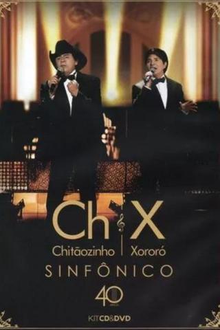 Chitãozinho e xororó - sinfônico 40 poster