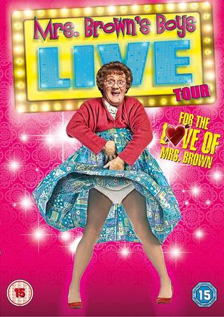Mrs. Brown's Boys Live Tour: For the Love of Mrs. Brown poster