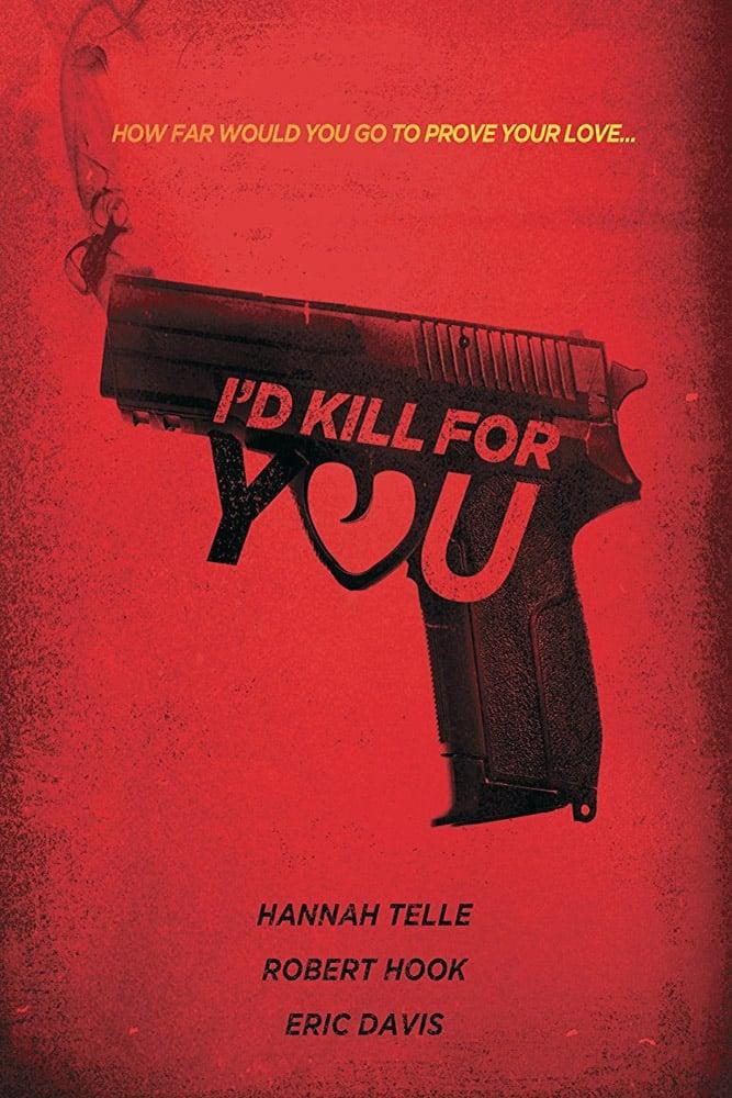 I'd Kill for You poster