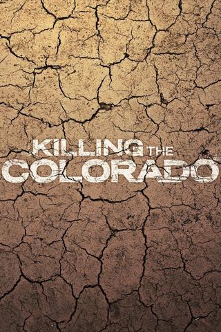 Killing the Colorado poster