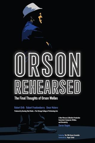 Orson Rehearsed poster