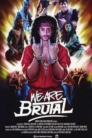 We Are Brutal poster