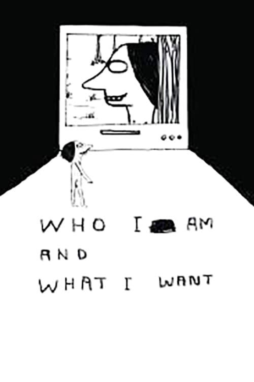 Who I Am and What I Want poster