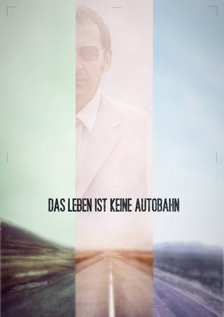 Das Leben ist keine Autobahn poster