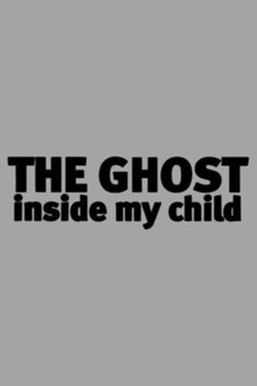 The Ghost Inside My Child poster