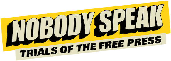Nobody Speak: Trials of the Free Press logo