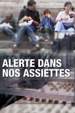 Alerte dans nos assiettes poster