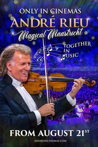 André Rieu Magical Maastricht - Together in Music poster