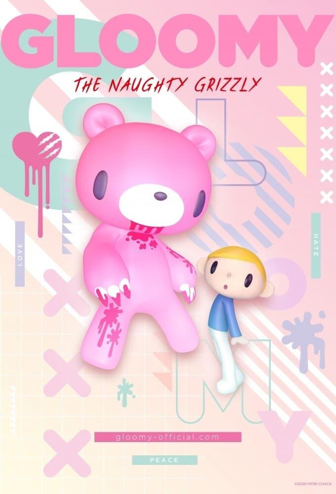 GLOOMY The Naughty Grizzly poster