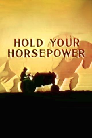 Hold Your Horsepower poster