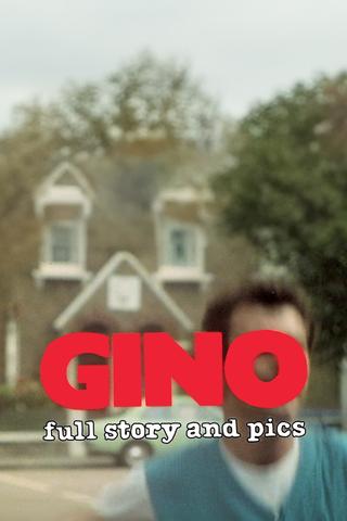 Gino: Full Story and Pics poster
