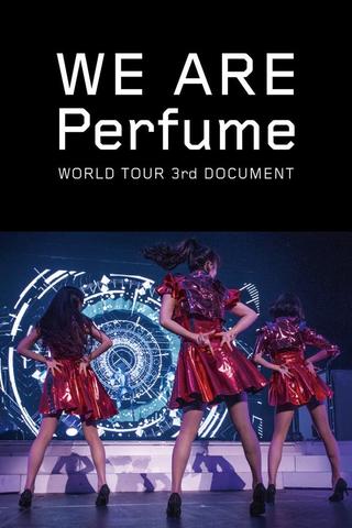 We Are Perfume: World Tour 3rd Document poster