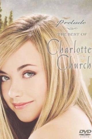 Prelude: The Best of Charlotte Church poster