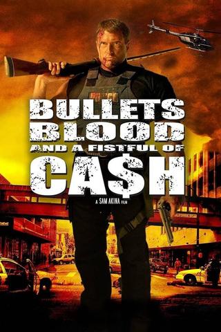 Bullets, Blood & a Fistful of Ca$h poster