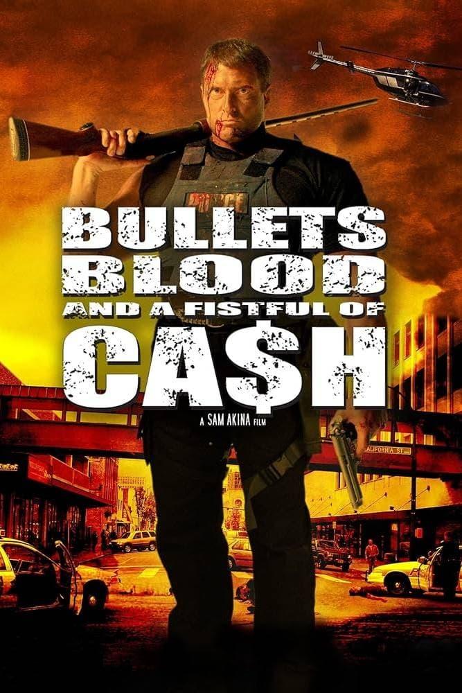 Bullets, Blood & a Fistful of Ca$h poster