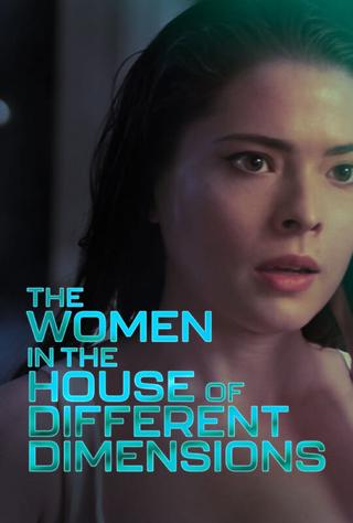 The Women In The House Of Different Dimensions poster