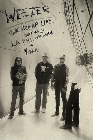 Weezer: OK Human Live with the L.A. Philharmonic + Y.O.L.A. poster