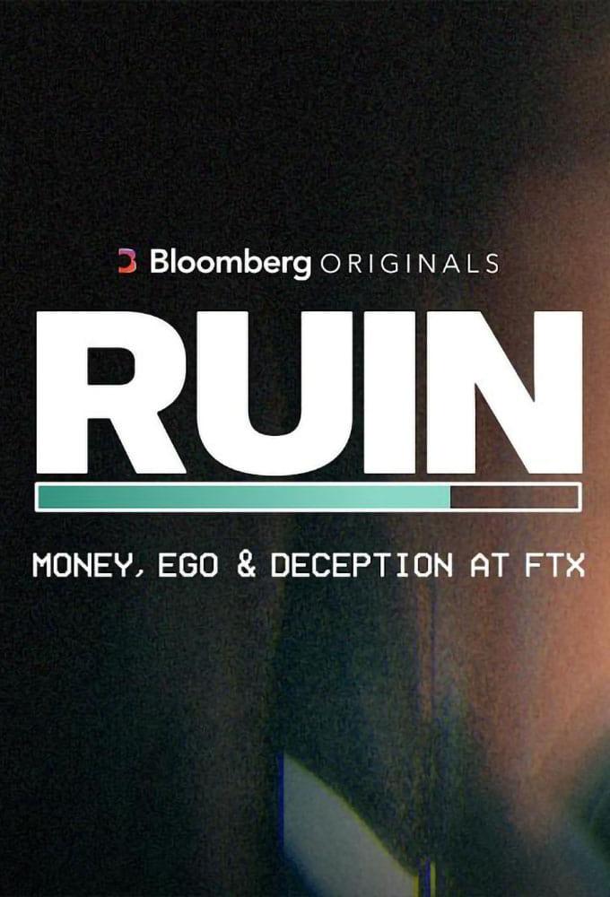 RUIN: Money, Ego and Deception at FTX poster
